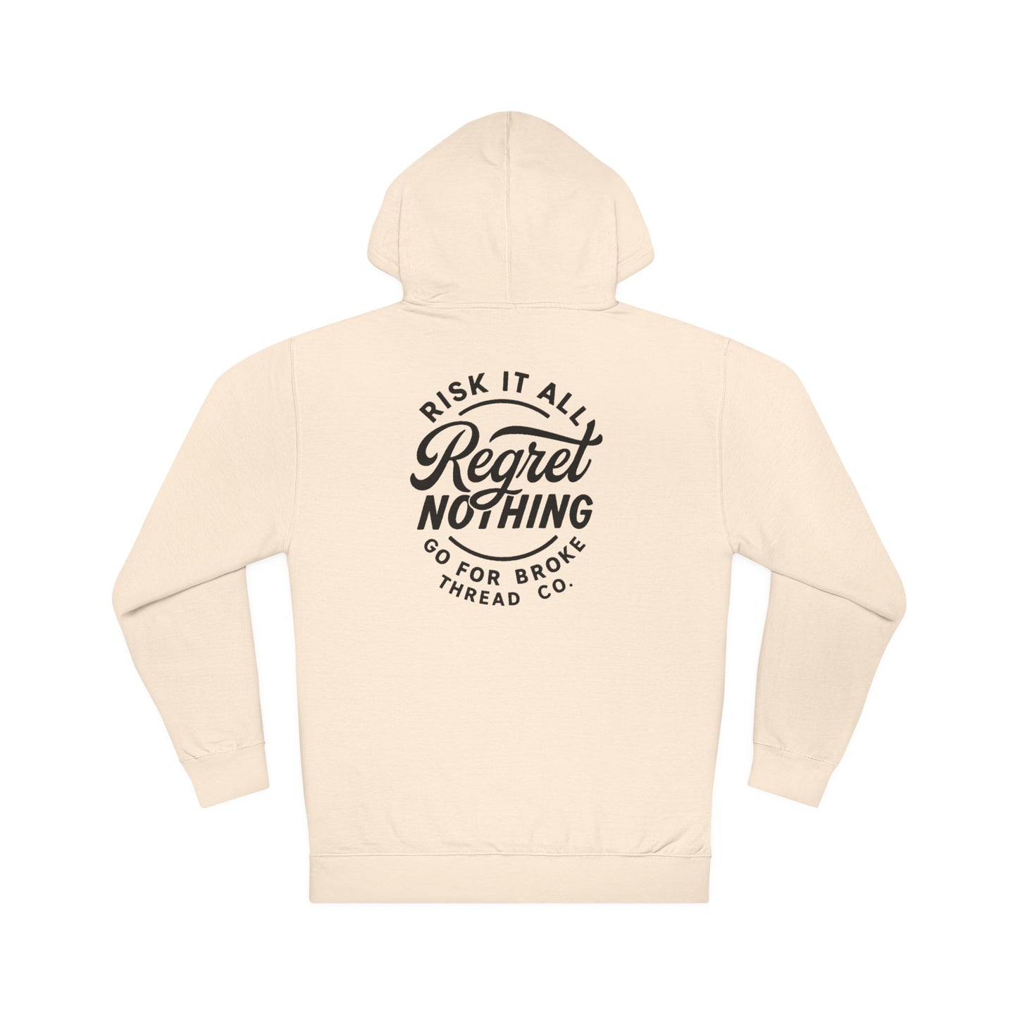 Risk It All "Regret Nothing" Hoodie — Casual Motivational Pullover